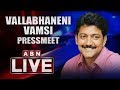 Vallabhaneni Vamsi Press Meet Live After Quitting TDP