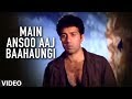 Main Ansoo Aaj Baahaungi [Full Song] | Vardi | Sunny Deol