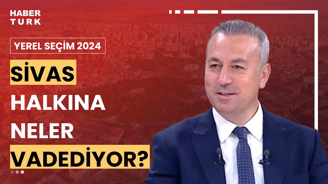 BBP Sivas Adayı Dr. Adem Uzun Habertürk'te I Yerel Seçim 2024 - 27 Mart 2024