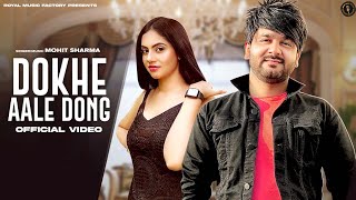 Dokhe Aale Dong – Mohit Sharma ft Ankit Rohilla x Roman Sidhu Video HD