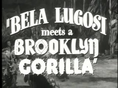 Bela Lugosi Meets a Brooklyn Gorilla'