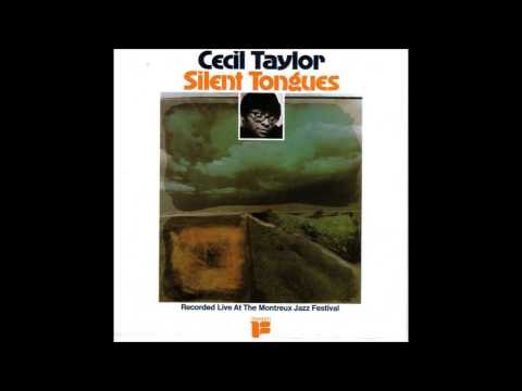 Cecil Taylor - Silent Tongues (Montreux Live) online metal music video by CECIL TAYLOR