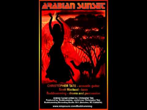 Arabian Sunset featuring Christopher Tate - Scott Macleod - Buddrumming