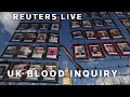LIVE: UK Infected Blood Inquiry report published