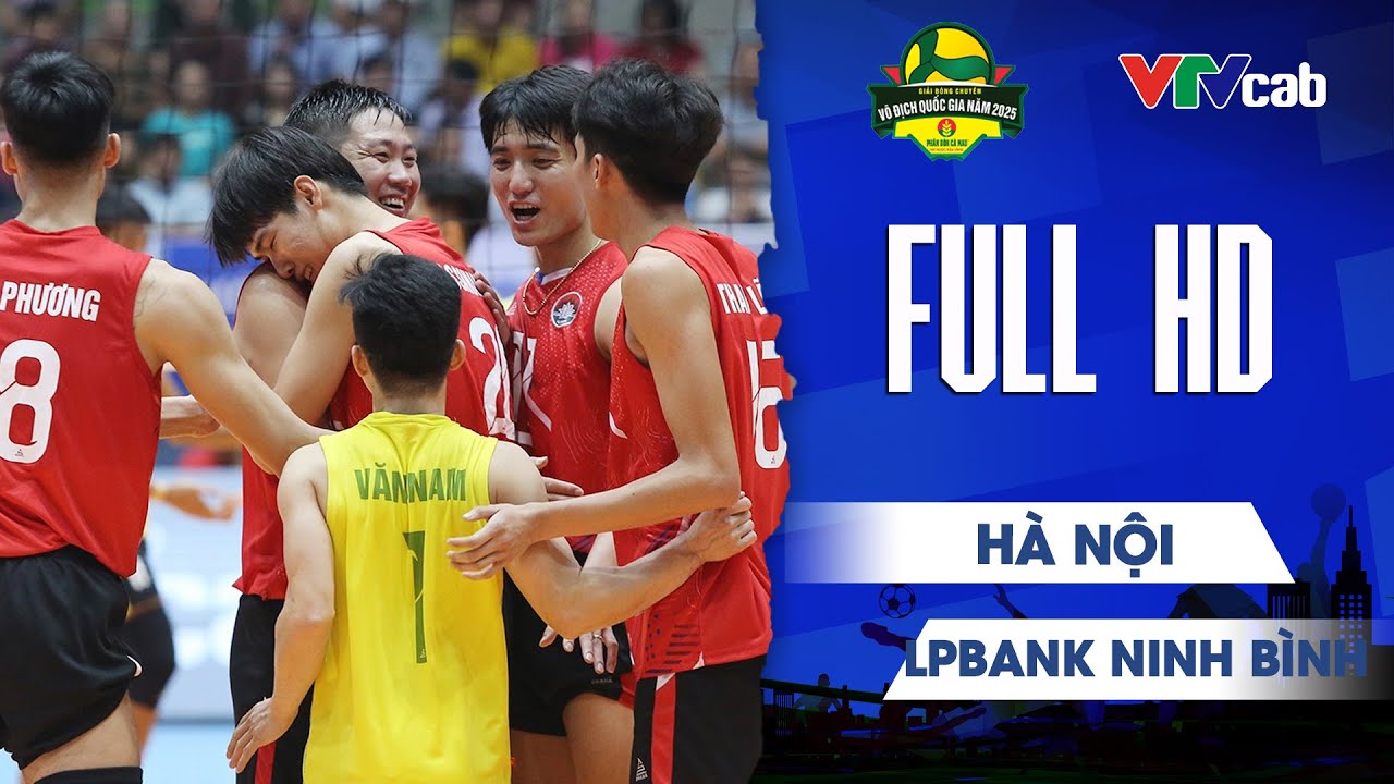FULL HD | HÀ NỘI vs LPBANK NINH BÌNH | GIẢI BÓNG CHUYỀN VĐQG CÚP PHÂN BÓN CÀ MAU 2025
