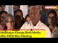 Mandate Against Modi Govt | Mallikarjun Kharge Briefs Media After INDIA Bloc Meeting | NewsX