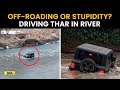 Mahindra Thar owner drives SUV through river In Manali, video goes viral