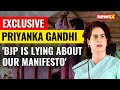BJP is Lying about Our Manifesto | Priyanka Gandhi Slams BJP | NewsX Exclusive