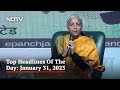 Top Headlines Of The Day: January 31, 2023