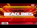 9PM Headlines | Latest News Updates | 99tv