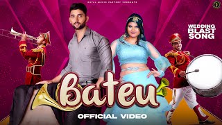 Bateu – Ajit Jangra, Samaira Kishore ft Moni Video HD