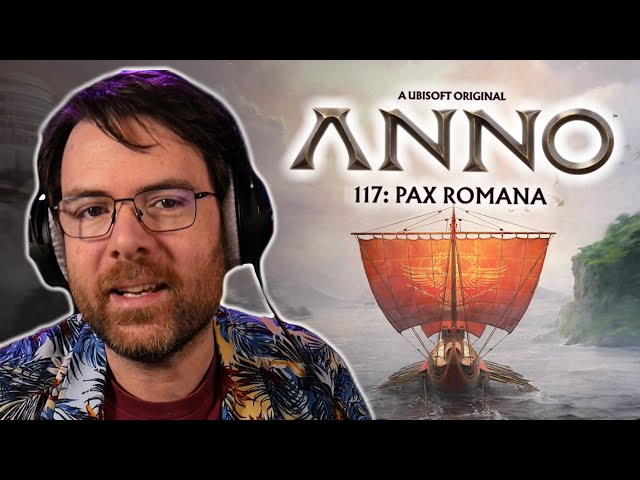 [Découverte] ANNO 117 : Pax Romana!