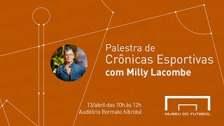 Palestra de Crônicas Esportivas com Milly Lacombe