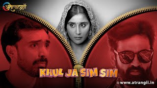 Khul Ja Sim Sim (2022) Atrangii Hindi Web Series Trailer