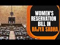 Womens Reservation Bill in Rajya Sabha| News9