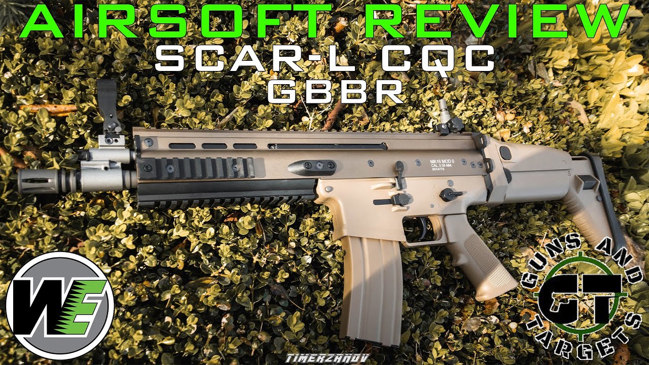 Airsoft Review #105 SCAR-L CQC Open Bolt WE GBBR (GUNS AND TARGETS)