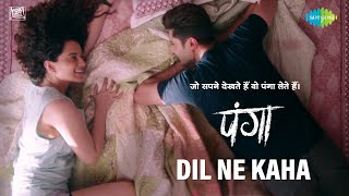 Dil Ne Kaha – Jassie Gill – Asees Kaur – Panga