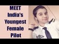 India's youngest woman to fly plane, Know more about her