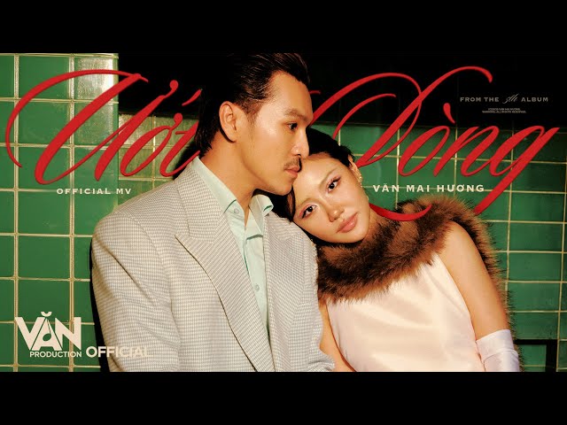 VĂN MAI HƯƠNG - ƯỚT LÒNG (prod. by HỨA KIM TUYỀN) | Official MV