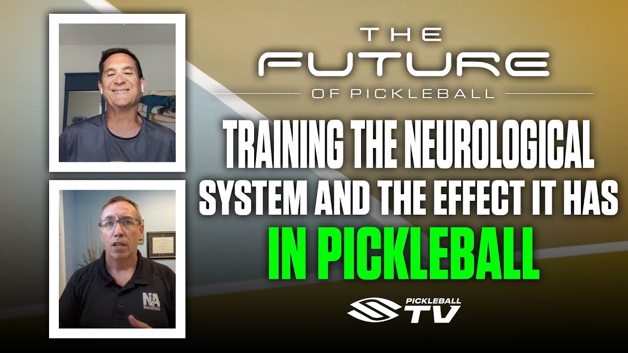 Addressing Pain in Pickleball & the Role of Your Neurological System | Future of Pickleball