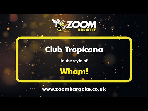 Wham! - Club Tropicana - Karaoke Version from Zoom Karaoke