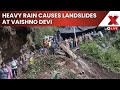 LIVE: Heavy rains trigger landslides, Vaishno Devi Yatra suspended; devotees advised caution | Newsx