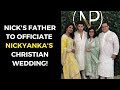 Priyanka and Nick Wedding: Paul Kevin Jonas to officiate the Christian wedding