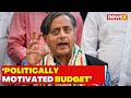 Union Budget 2024 Updates | Shashi Tharoor Alleged Discrimination Against Opps Rules States | NewsX