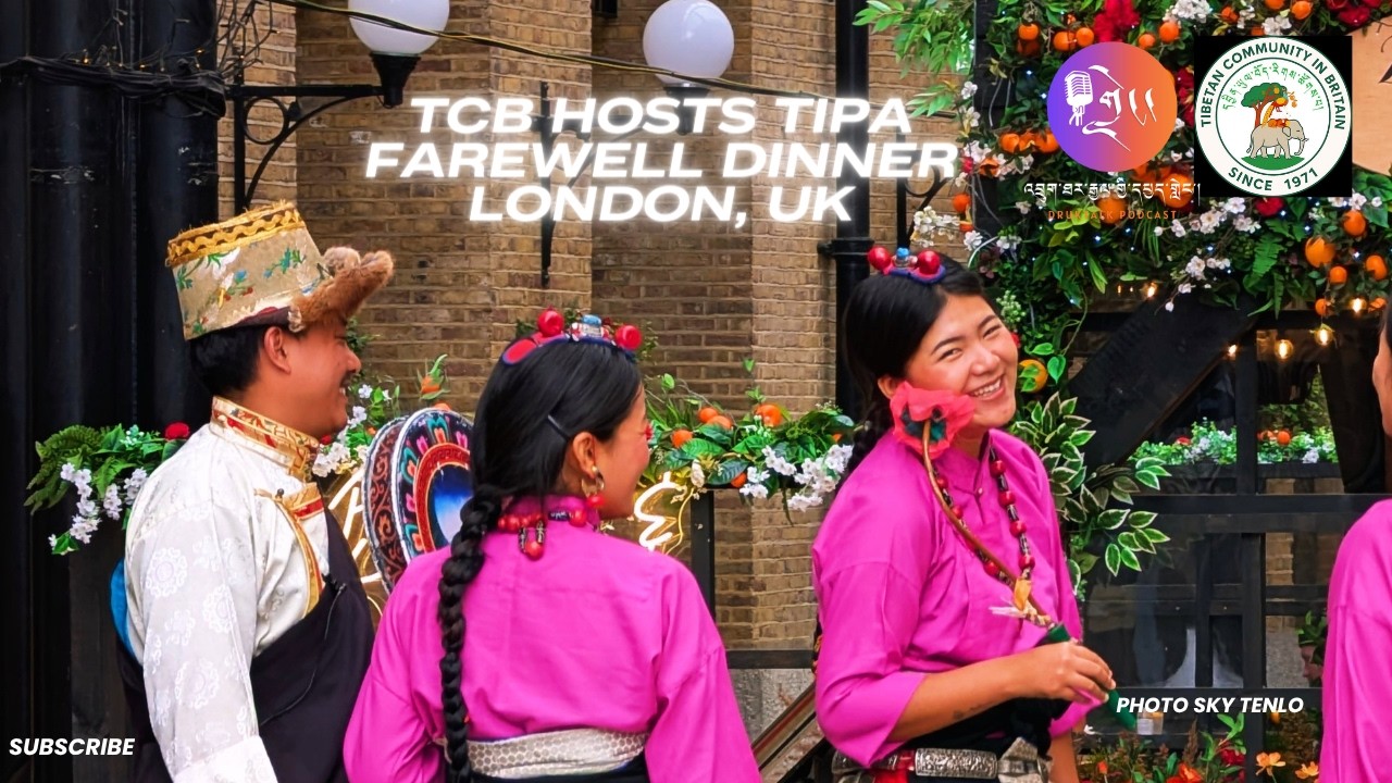 Tibetan Community in Britain Hosts Farewell Dinner for TIPA Artists | London| June 2026