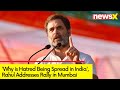 Why is Hatred Being Spread in India| Rahul Gandhi Addresses Rally in Mumbai | NewsX