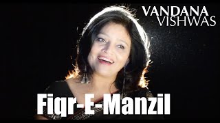 Vandana Vishwas - Fiqr E Manzil (Rock)