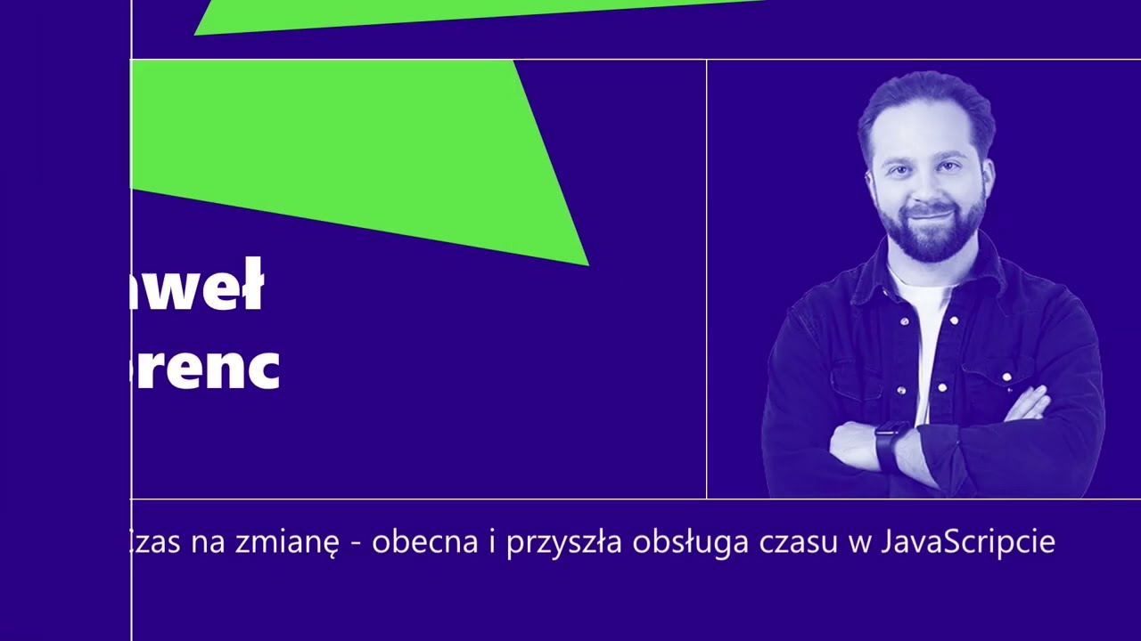 4Developers 2024: Paweł Lorenc - Czas na zmianę - obecna i przyszła obsługa czasu w JavaScripcie