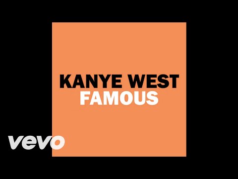 Kanye West - Famous (Audio)