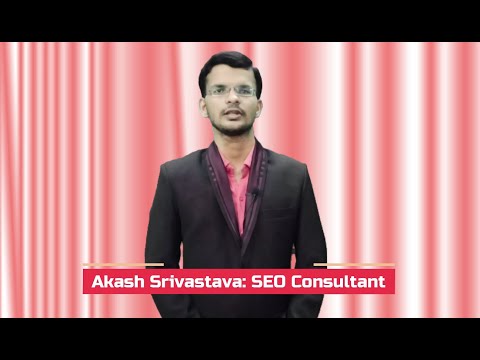 video Akash Srivastava | Freelance SEO Consultant