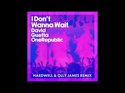 David Guetta & OneRepublic - I Don't Wanna Wait (Hardwell & Olly James Remix) (Extended)