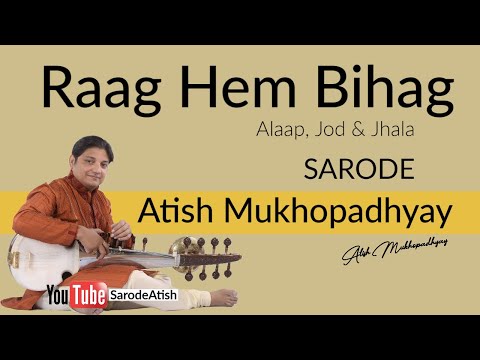 Atish Mukhopadhyay - Raag Hem Behag Alap, Jodh & Jhala