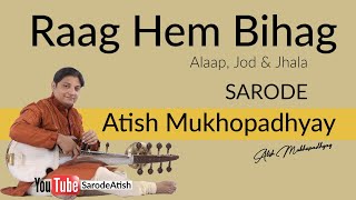 Atish Mukhopadhyay - Remembering Baba Allauddin Khan | Atish Mukhopadhyay | Sarode | Raag Hem Behag Alap