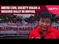 Manipur News | Meitei Civil Society Holds A Massive Rally In Imphal
