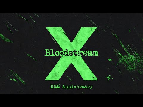 Ed Sheeran - Bloodstream (Official Lyric Video)