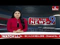 9 PM Prime Time News | News Of The Day | Latest Telugu News | 03-05-2024 | hmtv