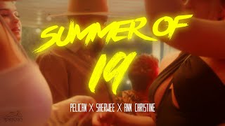Summer of 19 - Pelican X Sherwee X Ann Christine (Official Video)