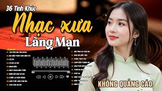 34 Bài Tình Ca Tuyển Chọn Đảm Bảo TOÀN BÀI HAY BẤT HỦ ➤ Nhạc Vàng Xưa Bất Hủ Còn Mãi Theo Thời Gian