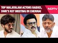 The Southern View: Top Malayalam Actors Raided | DMKs Key Meeting In Chennai | DKS Dig At Centre