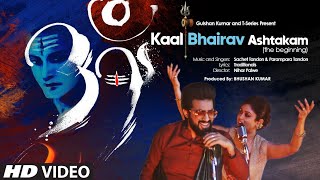 Kaal Bhairav Ashtakam (The Beginning) Sachet Tandon & Parampara Tandon | Bhakti Song Video HD