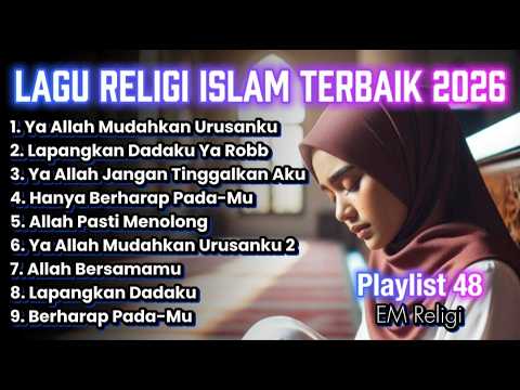 Ya Allah Mudahkan Urusanku - Lagu Religi Islam Terbaik - Playlist 48 - EM Religi