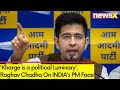 Kharge is a political Luminary |  Raghav Chadha On INDIAs PM Face | NewsX