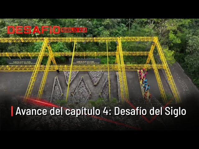 Avance Capítulo 4 Desafío XXI: Iniciará una pelea entre titanes | Desafío del Siglo