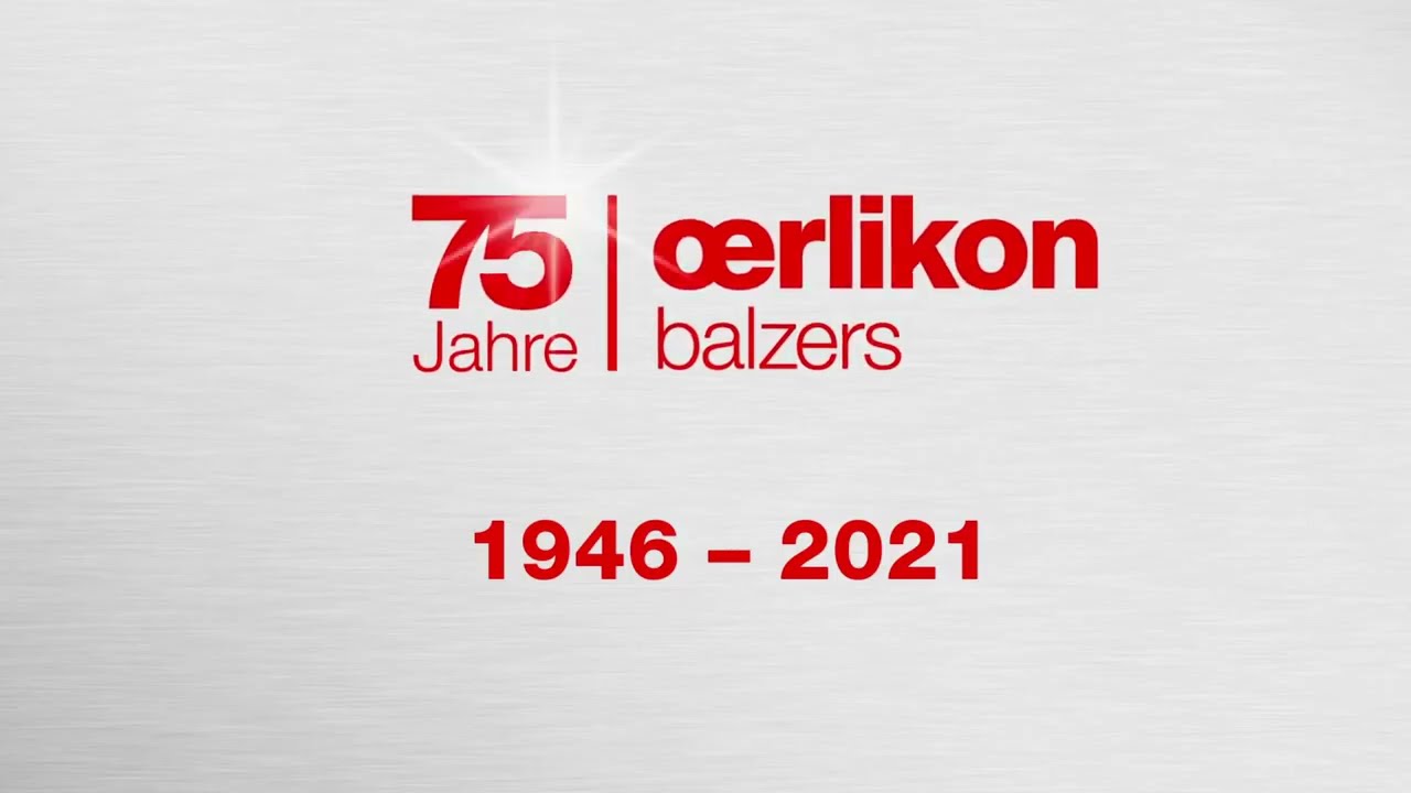 75 Jahre Oerlikon Balzers erleben