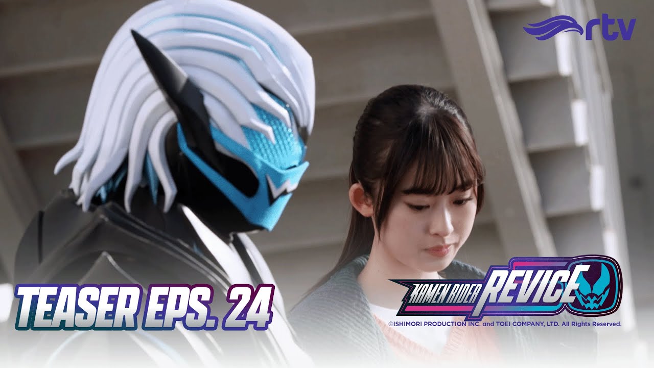 KAMEN RIDER REVICE RTV || TEASER EPS 24