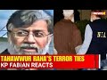 Tahawwur Rana Interrogated Daily by NIA, Explosive Terror Links Revealed: Maj Gen Sehgal
